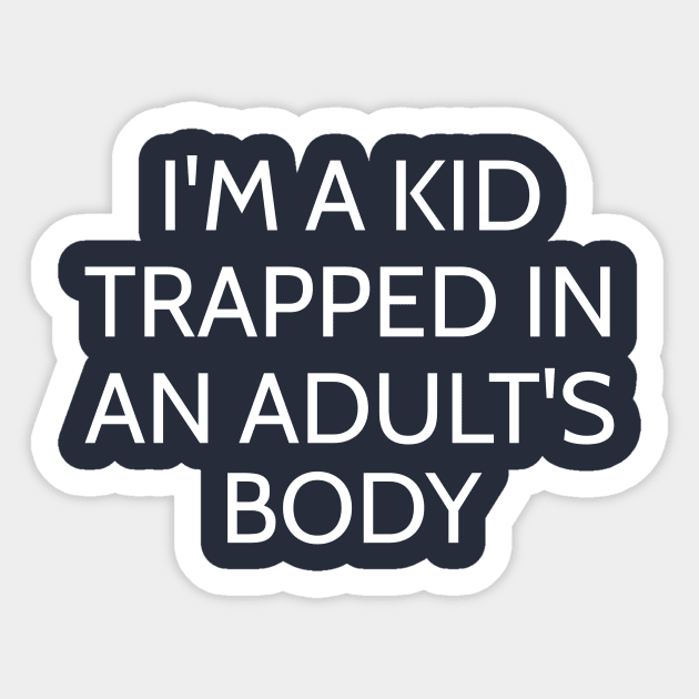 Funny Adulthood Humor T-Shirt Sticker by happinessinatee